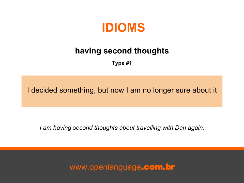 Having Second Thoughts OPEN LANGUAGE Idiomas